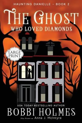 The Ghost Who Loved Diamonds by Mackey, Elizabeth
