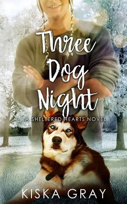 Three Dog Night by Gray, Kiska