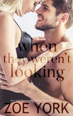 When They Weren't Looking by York, Zoe