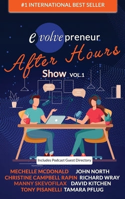 Evolvepreneur (After Hours) Show Volume 1 by North, John