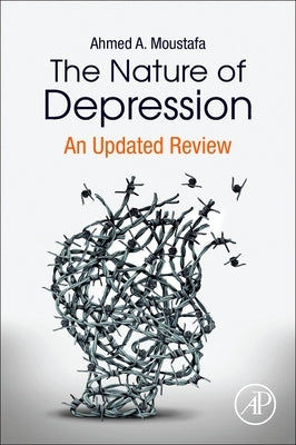 The Nature of Depression: An Updated Review by Moustafa, Ahmed