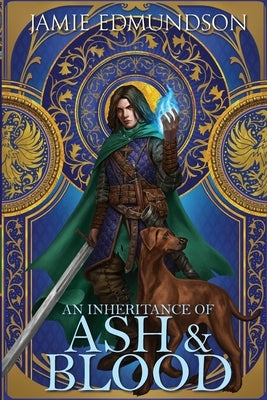 An Inheritance of Ash and Blood by Edmundson, Jamie