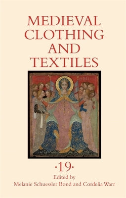 Medieval Clothing and Textiles 19 by 