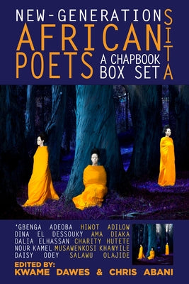 New-Generation African Poets: A Chapbook Box Set (Sita) by Dawes, Kwame
