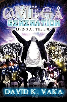 Omega Generation by Vaka, David K.
