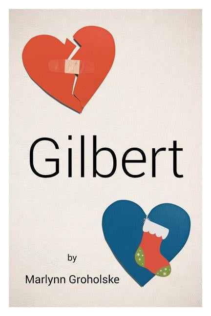 Gilbert by Groholske, Marlynn