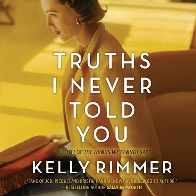 Truths I Never Told You by Rimmer, Kelly