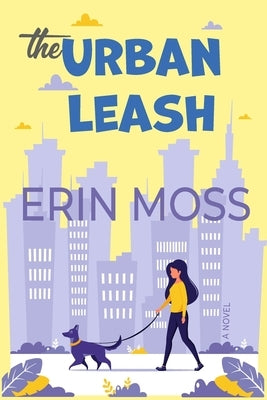 The Urban Leash by Moss, Erin