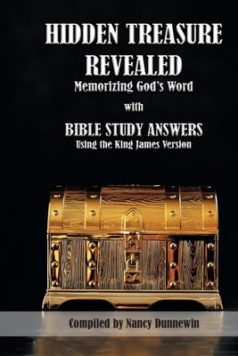 Hidden Treasure Revealed: with Bible Study Answers by Dunnewin, Nancy