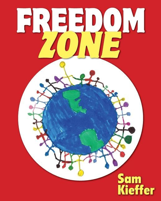 Freedom Zone by Kieffer, Sam
