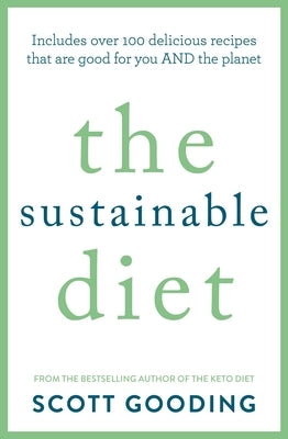The Sustainable Diet by Gooding, Scott