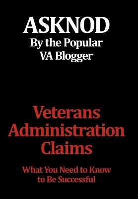 Veterans Administration Claims: What You Need to Know to Be Successful by Asknod