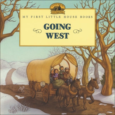 Going West by Wilder, Laura Ingalls