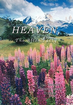 HEAVEN, The After Party by Jimi Sheryl ''purple Lady'' Bufkin