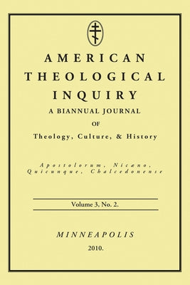 American Theological Inquiry, Volume Three, Issue Two by Murphy, Gannon