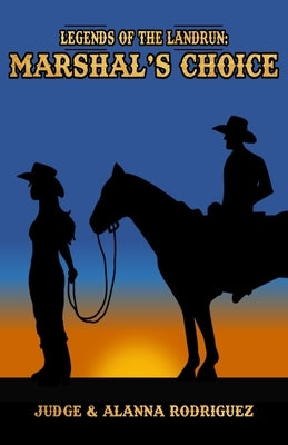 The Marshal's Choice by Rodriguez, Alanna