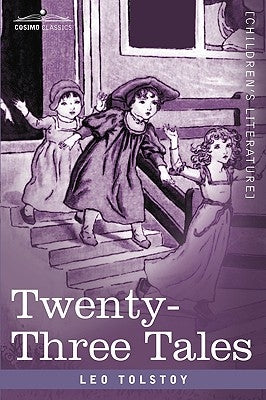 Twenty-Three Tales by Tolstoy, Leo Nikolayevich