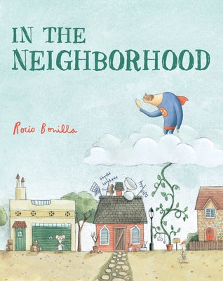 In the Neighborhood by Bonilla, Rocio
