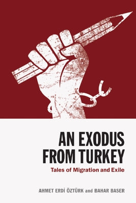 An Exodus from Turkey: Tales of Migration and Exile by Öztürk, Ahmet Erdi