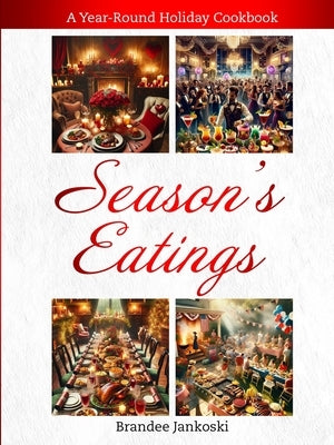 Season's Eatings by Jankoski, Brandee