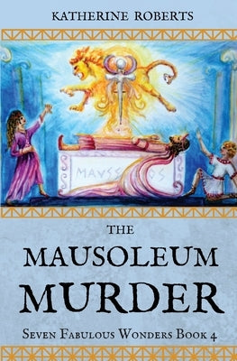 The Mausoleum Murder by Roberts, Katherine
