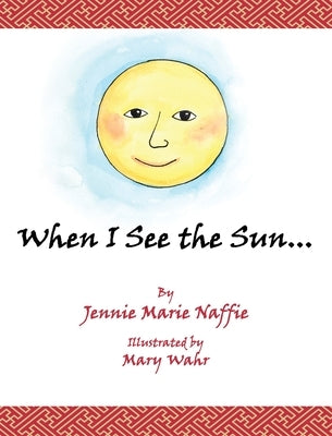 When I See the Sun, You See the Moon by Naffie, Jennie Marie