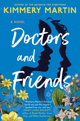 Doctors and Friends by Martin, Kimmery
