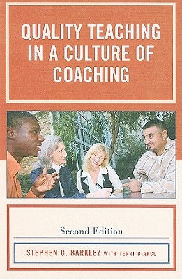Quality Teaching in a Culture of Coaching, Second Edition by Barkley, Stephen G.
