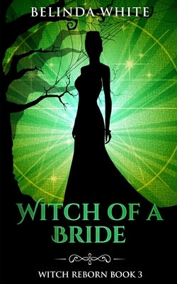 Witch of a Bride by White, Belinda