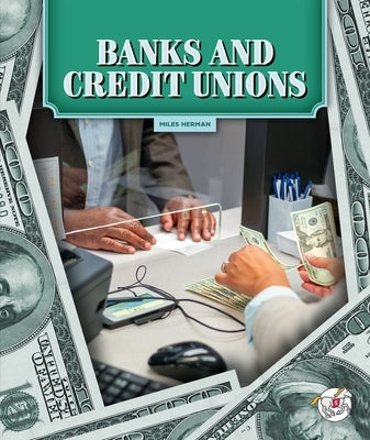 Banks and Credit Unions by Herman, Miles