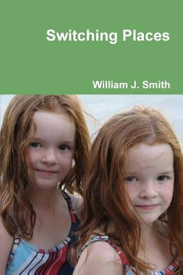 Switching Places by Smith, William J.