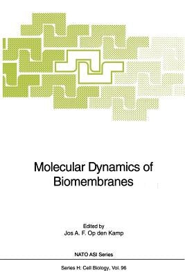 Molecular Dynamics of Biomembranes by Kamp, Jos A. F. Op Den