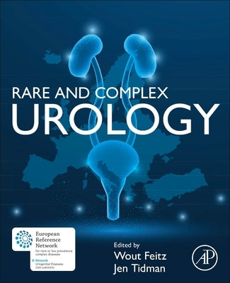 Rare and Complex Urology by Feitz, Wout