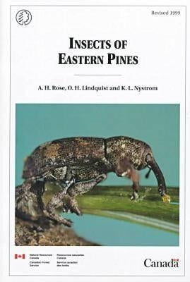 Insects of Eastern Pines by Rose, A. H.