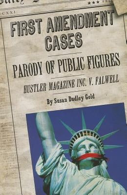 Parody of Public Figures: Hustler Magazine V. Falwell by Dudley Gold, Susan