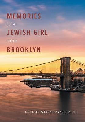 Memories of a Jewish Girl from Brooklyn by Meisner Oelerich, Helene
