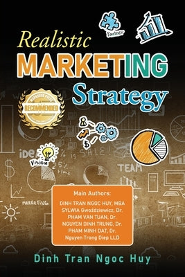 Realistic Marketing Strategy in Governance And Responses To Competitor Risks Cases in Banking -Investment -Finance -Commerce -Tourism -Airlines -Hotel by Ngoc Huy, Dinh Tran
