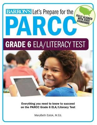 Let's Prepare for the Parcc Grade 6 Ela/Literacy Test by Estok, Marybeth