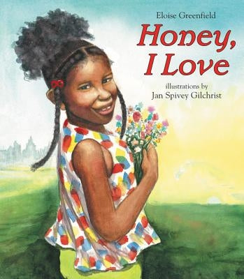Honey, I Love by Greenfield, Eloise