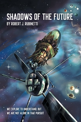 Shadows Of The Future by Rubinetti, Robert J.