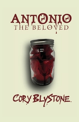 Antonio the Beloved by Blystone, Cory