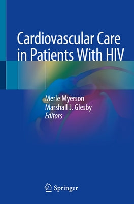 Cardiovascular Care in Patients with HIV by Myerson, Merle