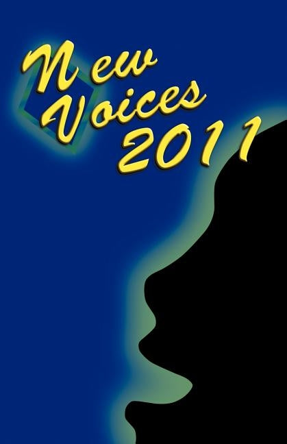 New Voices Young Writers 2011 by Wang, Jici
