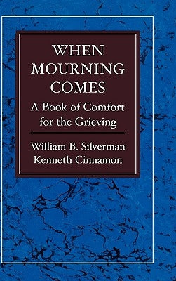 When Mourning Comes by Silverman, William
