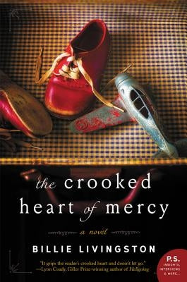 The Crooked Heart of Mercy by Livingston, Billie