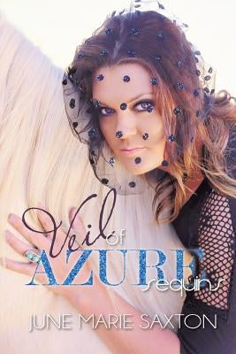 Veil of Azure Sequins by Saxton, June Marie