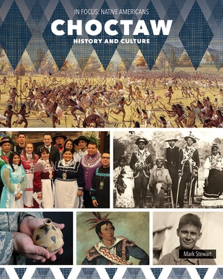 Choctaw History and Culture by Stewart, Mark