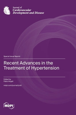 Recent Advances in the Treatment of Hypertension by Angeli, Fabio