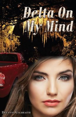 Delta On My Mind by Galbraith, Deeanna