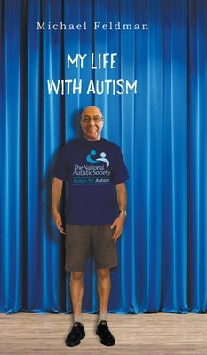 My Life with Autism by Feldman, Michael